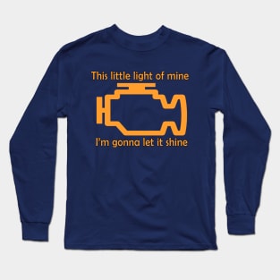 Check Engine let it shine Long Sleeve T-Shirt